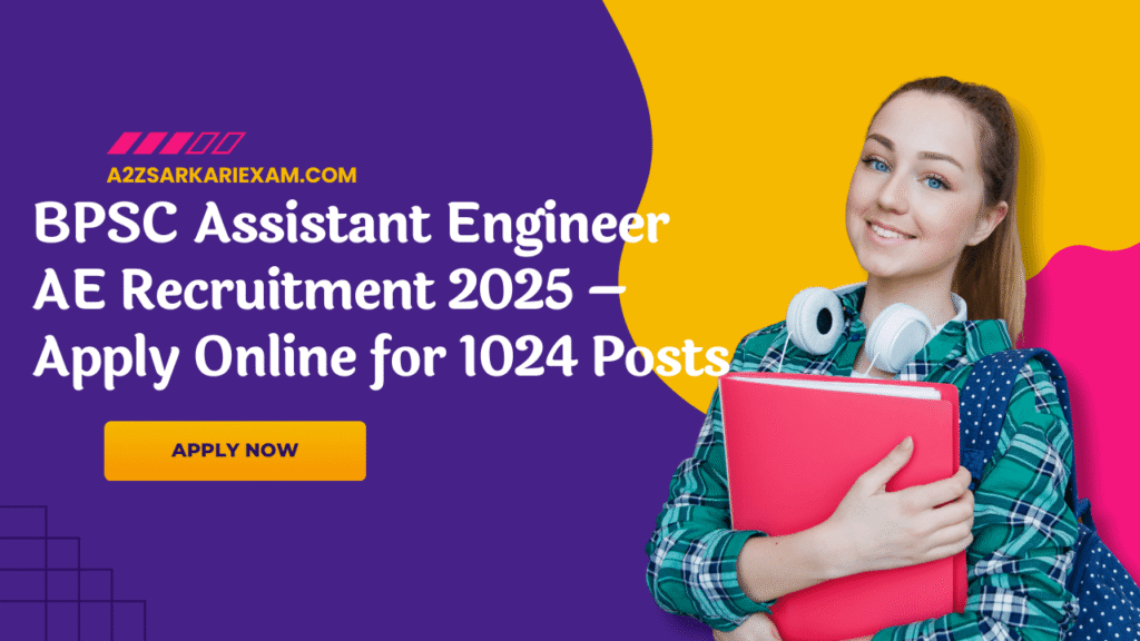 BPSC Assistant Engineer AE Recruitment 2025 – Apply Online for 1024 Posts