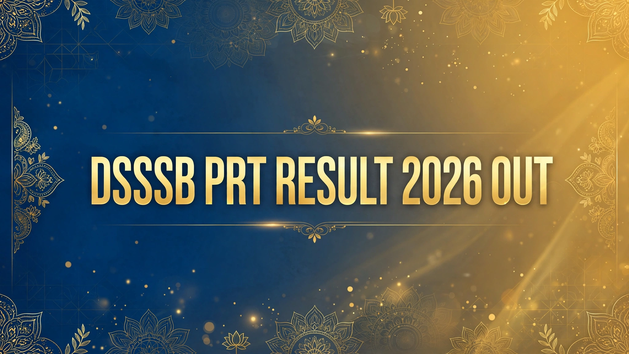 DSSSB PRT Result 2026 out for Assistant Teacher Primary posts