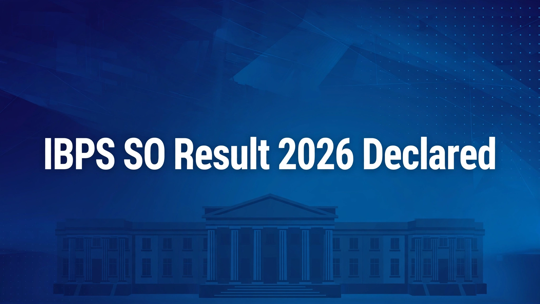 IBPS SO XVI Pre Result 2026 declared - check scorecard at ibps.in