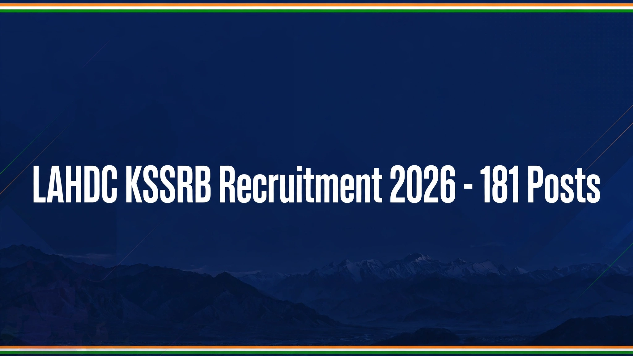 LAHDC KSSRB Recruitment 2026 - 181 Posts