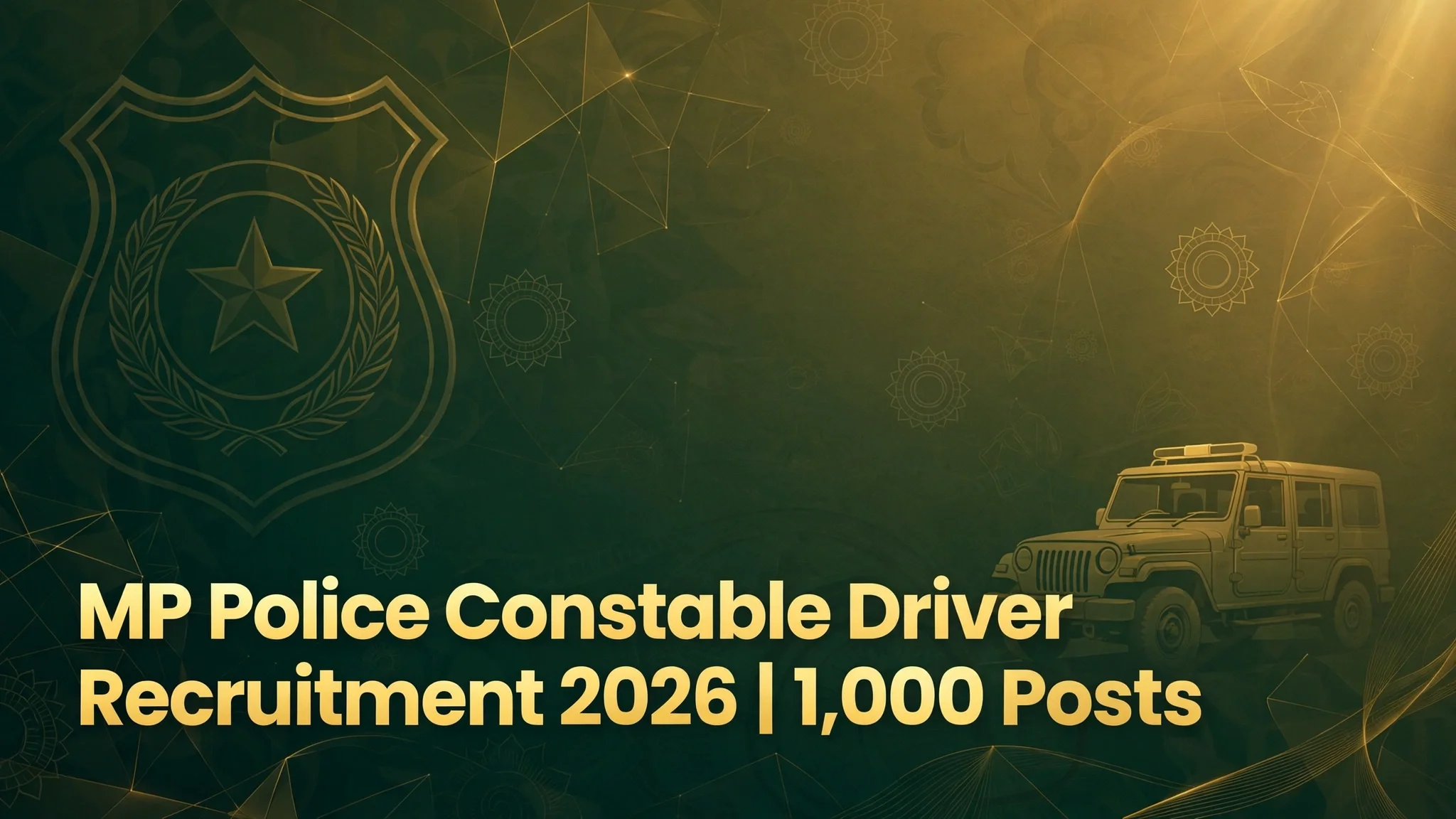 MP Police Constable Driver Recruitment 2026 - 1,000 Posts, Eligibility, Dates & Apply Online