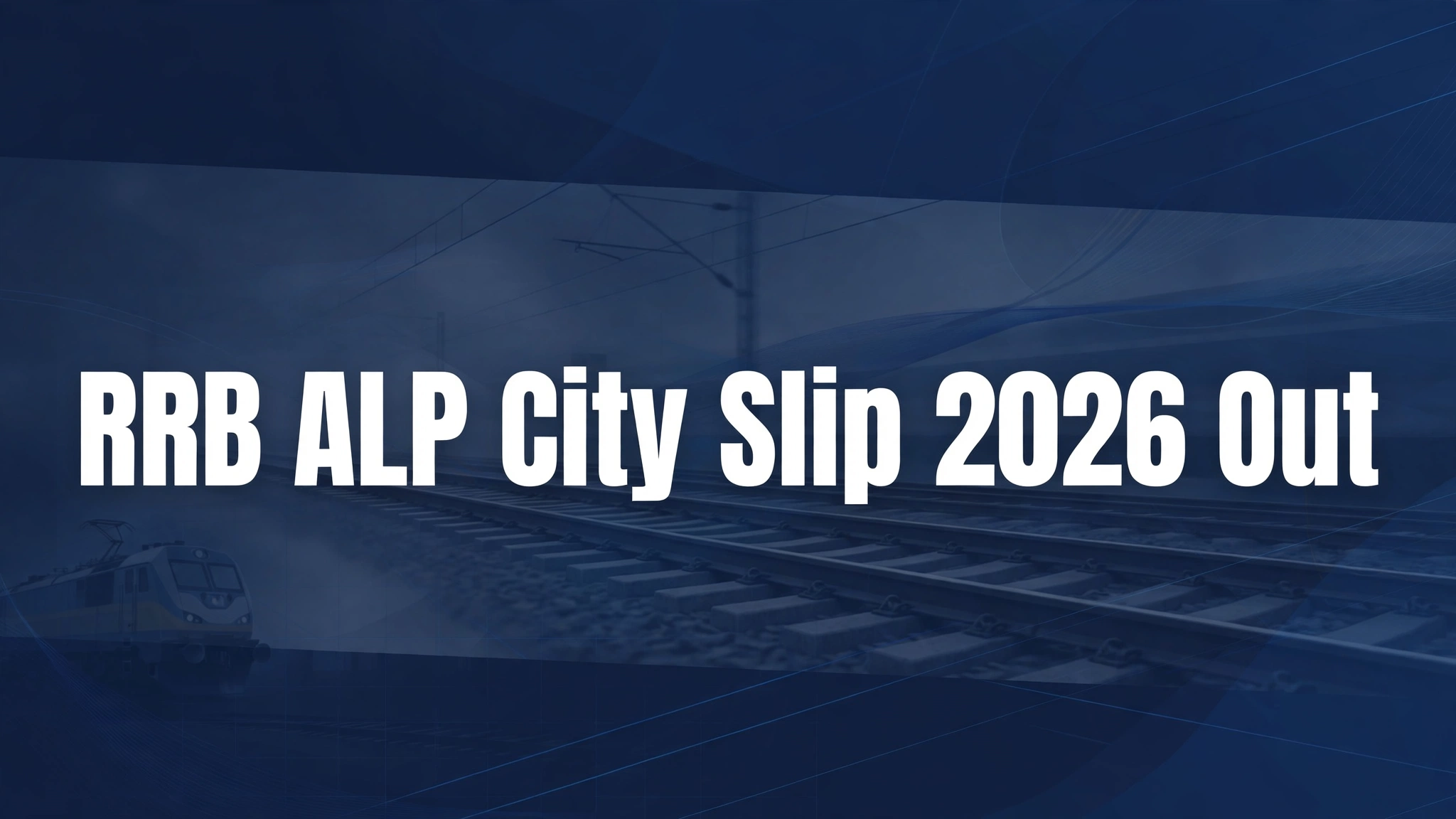 RRB ALP City Slip 2026 Out