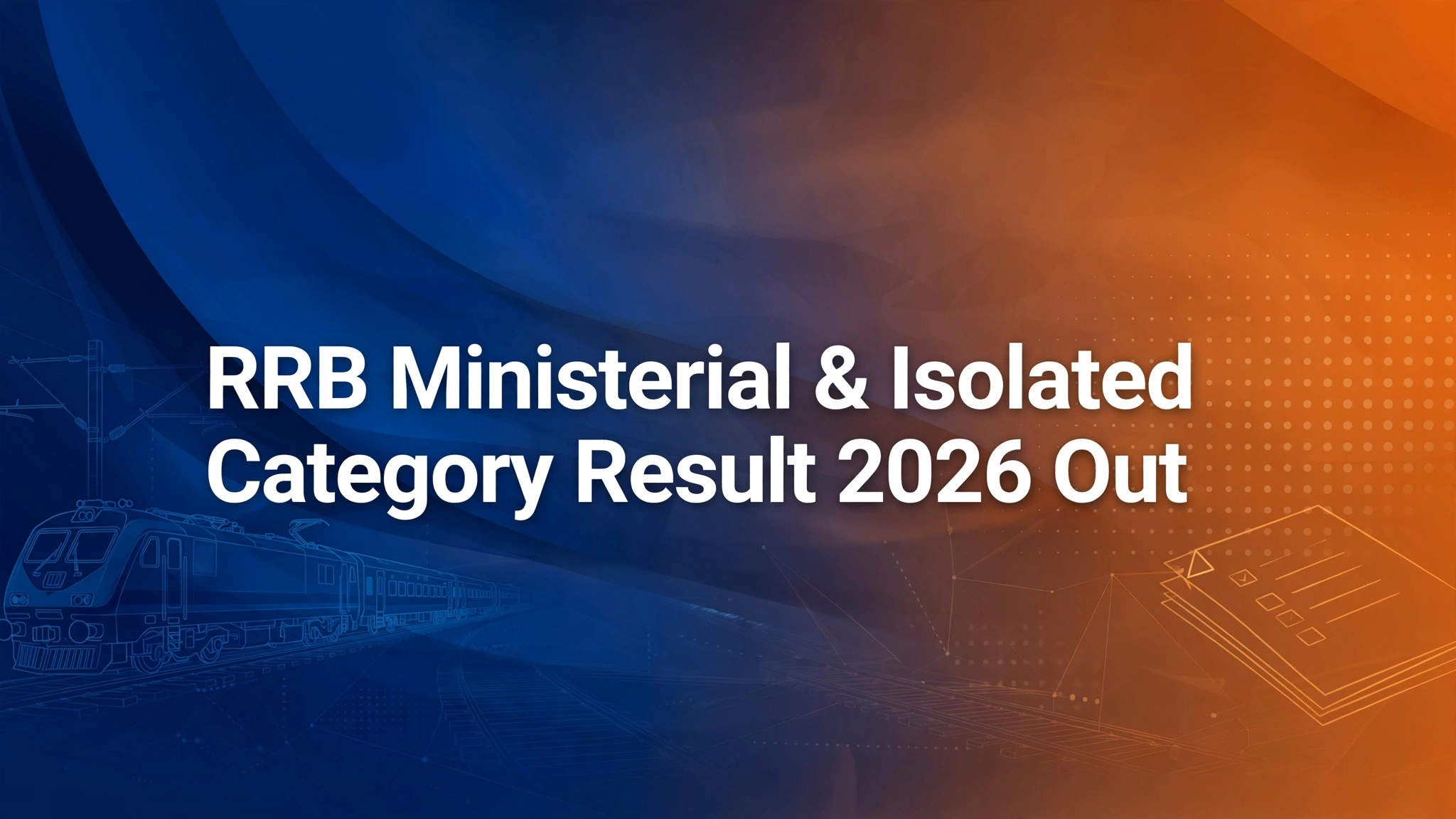 RRB Ministerial & Isolated Category Result 2026 Out – check merit list