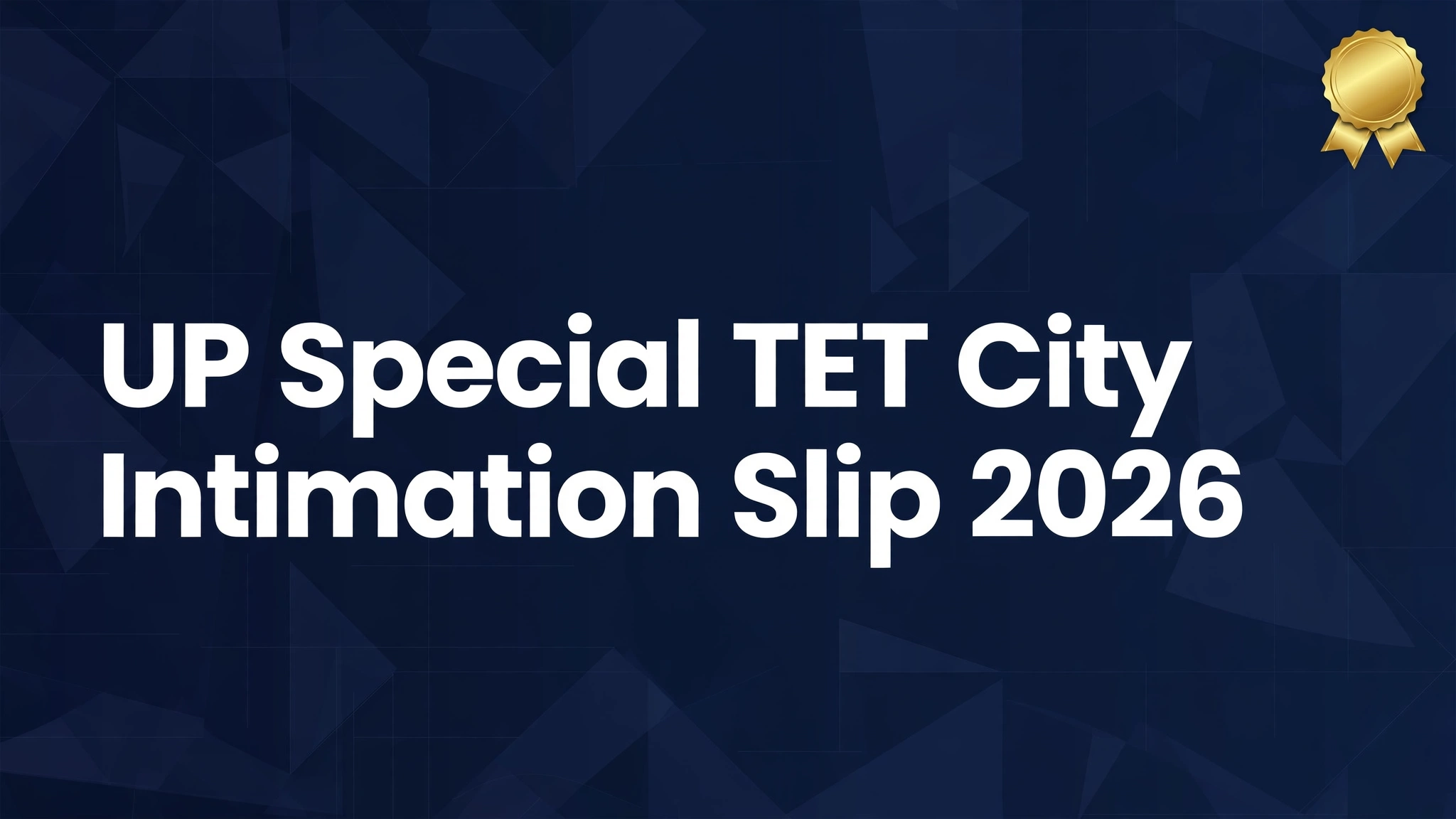 UP Special TET City Intimation Slip 2026