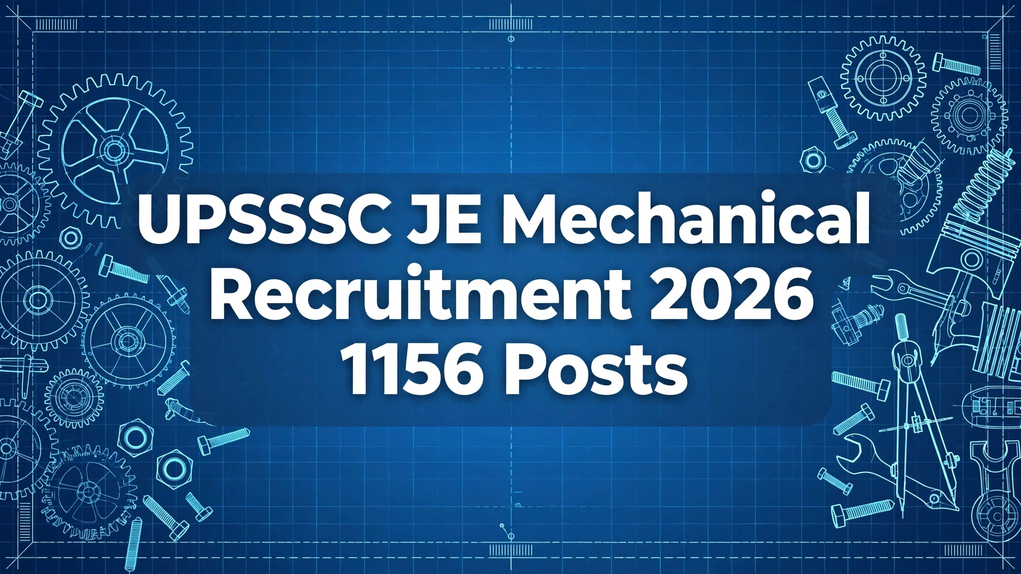 UPSSSC JE Mechanical Recruitment 2026 – 1156 posts notification